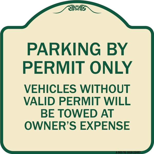Parking by Permit Vehicles w/o Valid Permit Towed Owners Expense Alum, 18" L, 18" H, TG-1818-23457